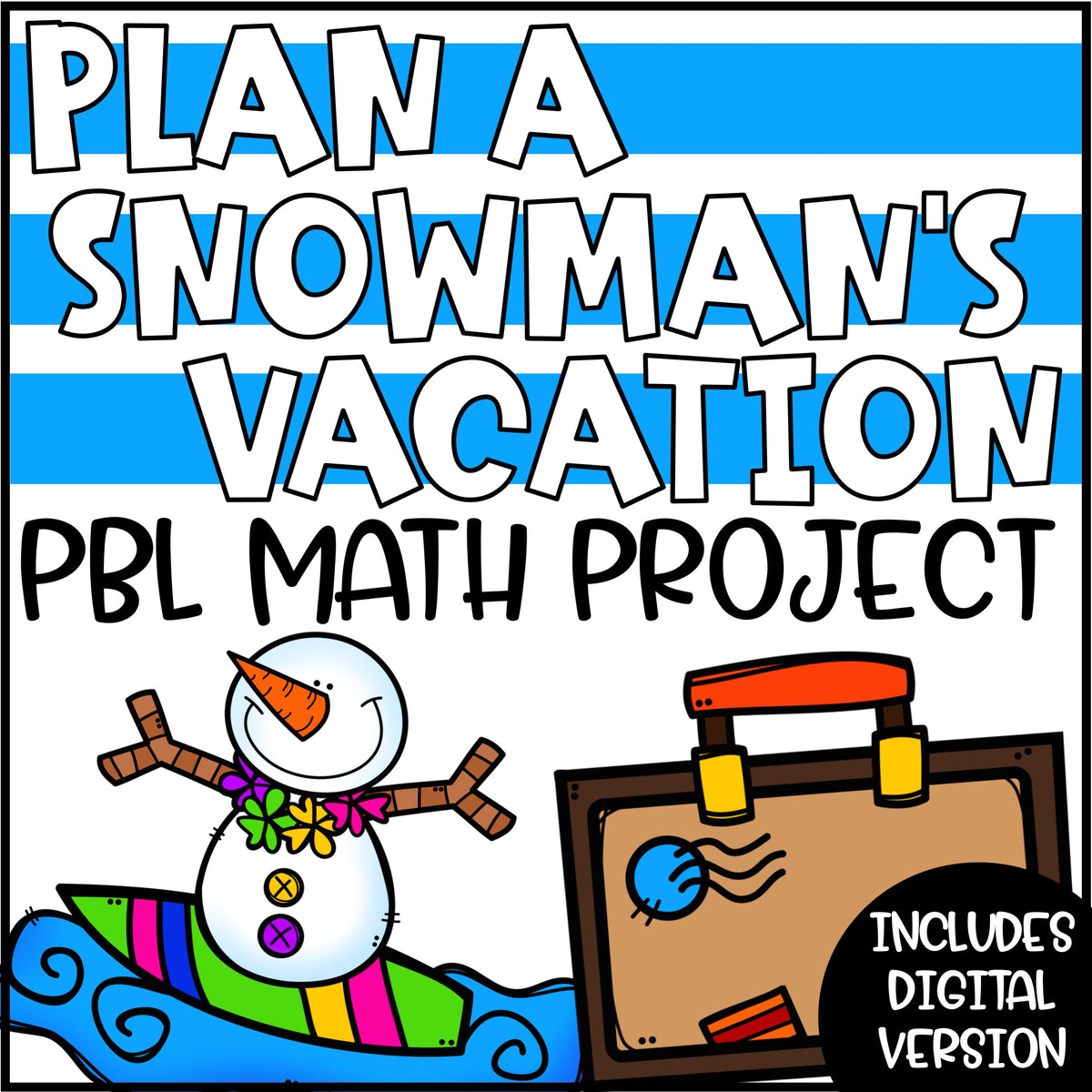 Plan a Snowman's Vacation PBL Math Project – Teaching with Briana Beverly